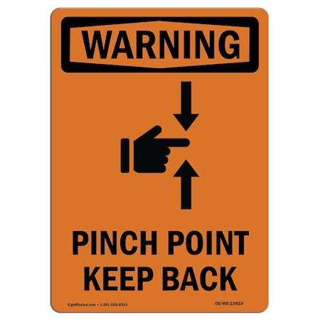Signmission OSHA WARNING Sign, Pinch Point Keep Back, 24in X 18in Rigid Plastic, 18" W, 24" L, Portrait OS-WS-P-1824-V-13419